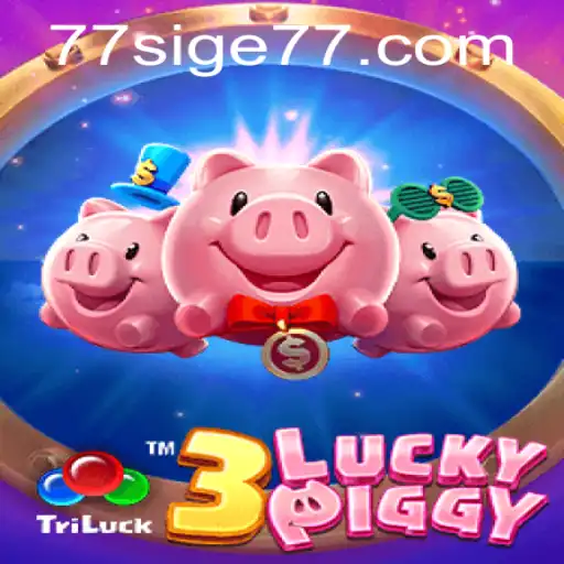 Discovering the Thrills of 3LUCKYPIGGY: A Dive into SIGE77