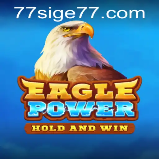 Unveiling EaglePower: A Strategic Gaming Marvel with SIGE77