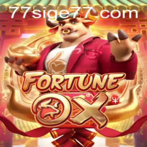 Exploring FortuneOx and SIGE77: A Comprehensive Guide to the Trending Game