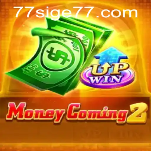 Exploring MoneyComing2 with SIGE77